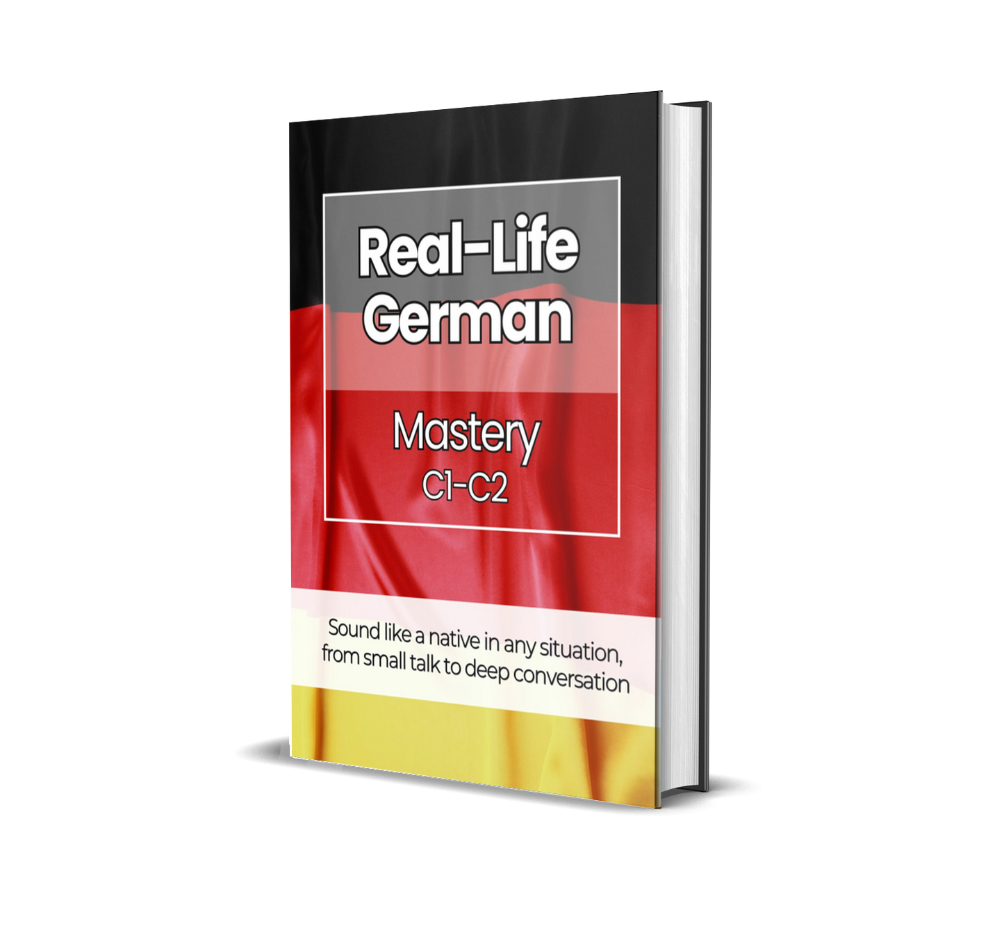The Complete Real-Life German Course (A1-C2)