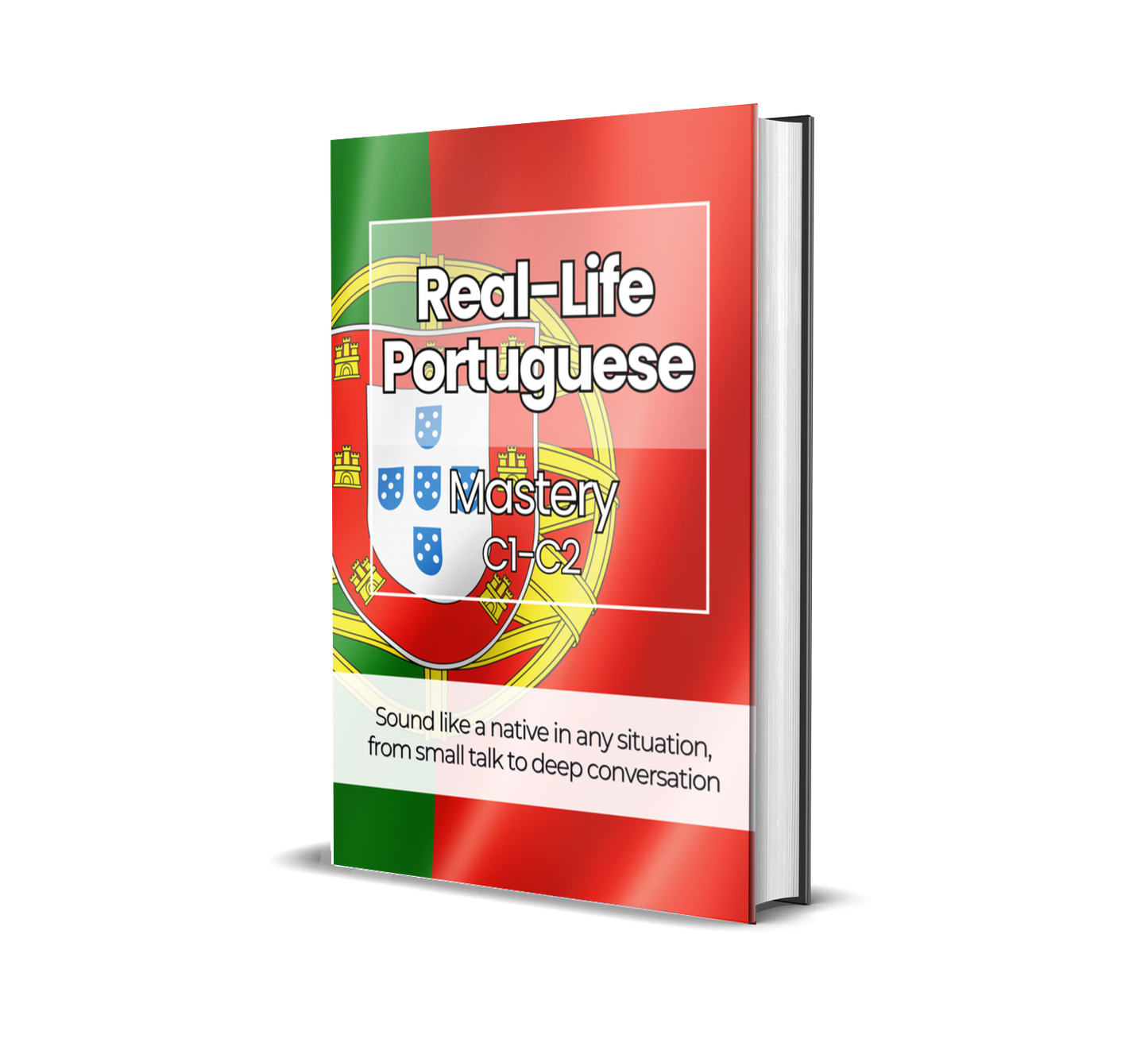 The Complete Real-Life European Portuguese Course (A1-C2)