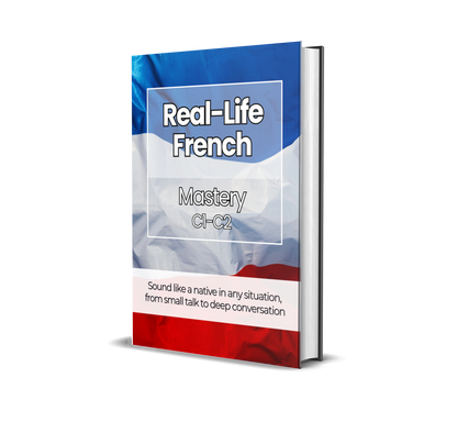 The Complete Real-Life French Course (A1-C2)