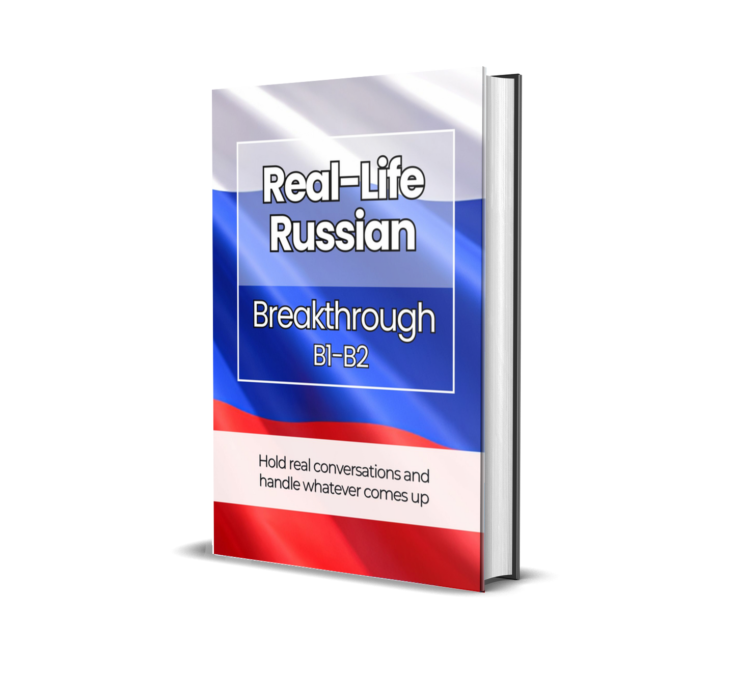 The Complete Real-Life Russian Course (A1-C2)