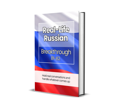 The Complete Real-Life Russian Course (A1-C2)