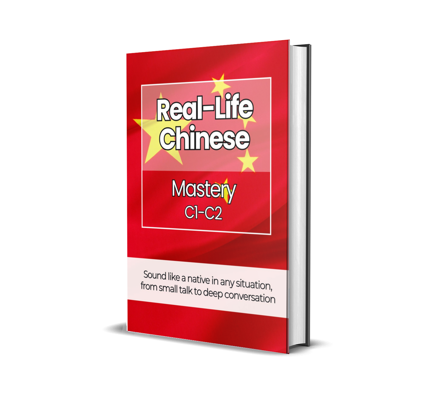 The Complete Real-Life Chinese Course (A1-C2)