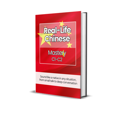 The Complete Real-Life Chinese Course (A1-C2)