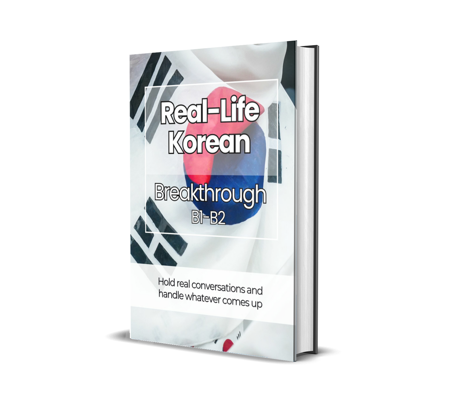 The Complete Real-Life Korean Course (A1-C2)