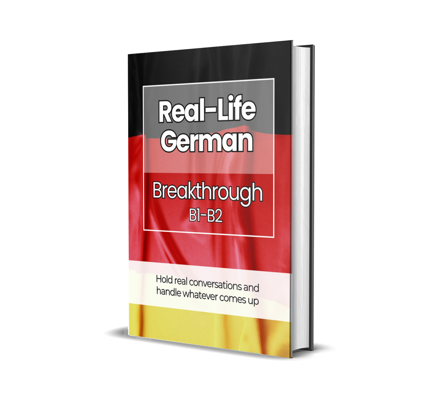 The Complete Real-Life German Course (A1-C2)
