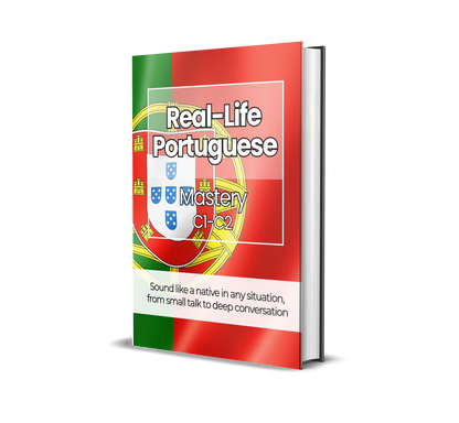 The Complete Real-Life European Portuguese Course (A1-C2)