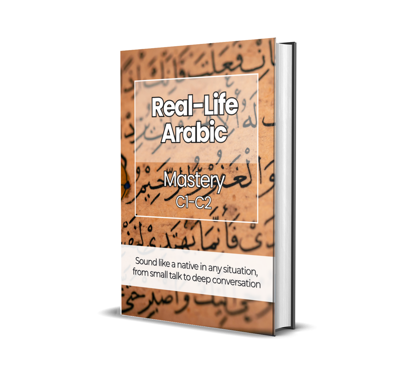 The Complete Real-Life Arabic Course (A1-C2)