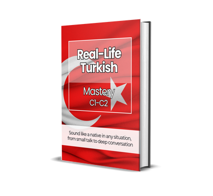 The Complete Real-Life Turkish Course (A1-C2)