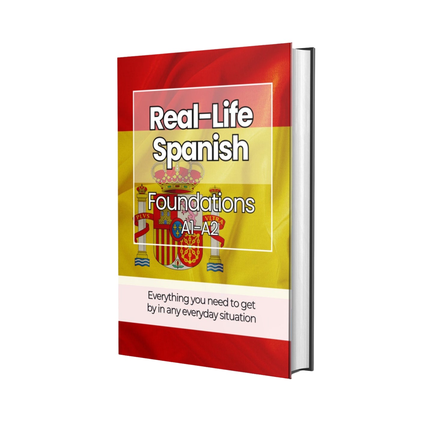 The Complete Real-Life Spanish Course (A1–C2)